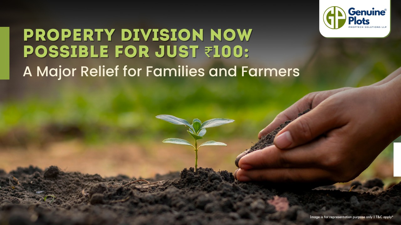 Property Division Now Possible for Just ₹100: A Major Relief for Families and Farmers